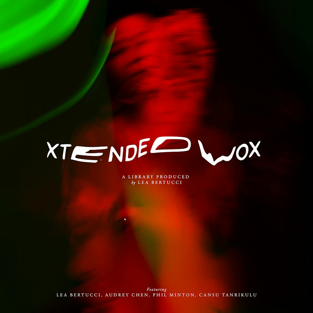 Lea Bertucci — Xtended Vox